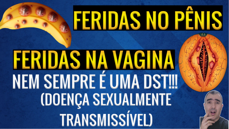 Ferida No P Nis Ferida Na Vagina Nem Sempre Uma Dst Doen A