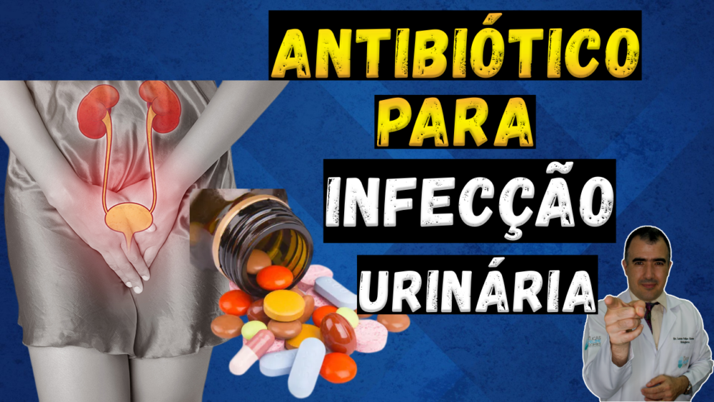 Antibiótico para infecção urinária: Os aspectos que são considerados no ...